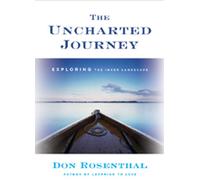 Uncharted Journey, The: Exploring the Inner Landscape