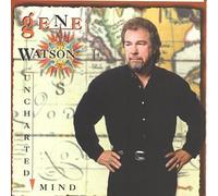 Uncharted Mind by Gene Watson