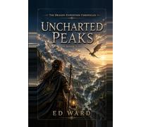 Uncharted Peaks (The Dragon Expidition Chronicles)