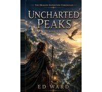 Uncharted Peaks (The Dragon Expidition Chronicles)