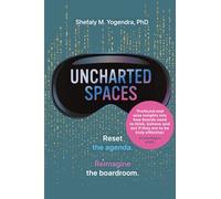 Uncharted Spaces: Reset the agenda. Reimagine the boardroom.