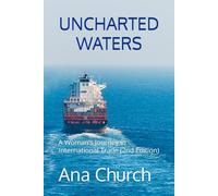 UNCHARTED WATERS: A Woman's Journey in International Trade (2nd Edition)