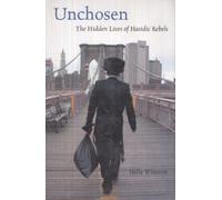 Unchosen: The Hidden Lives Of Hasidic Rebels