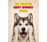 Uncle 30th Birthday Card (Funny Surprised Alaskan Malamute Dog)