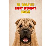 Uncle 75th Birthday Card (Funny Surprised Shar Pei Dog)