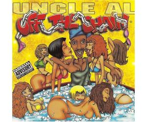 Uncle Al - Off the Chain