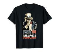 Uncle American Sam, I Want You Passive & Compliant Politics T-Shirt