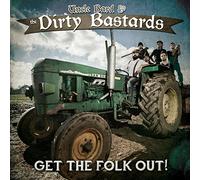 UNCLE BARD & THE DIRTY BASTARDS - Get The Folk Out