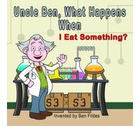 Uncle Ben What Happens When?: I eat something?
