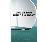 Uncle Bob Builds a Boat: An Industrial Parable about projects & teams