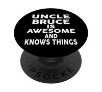 Uncle BRUCE Is Awesome And Knows Things BRUCE PopSockets Adhesive PopGrip