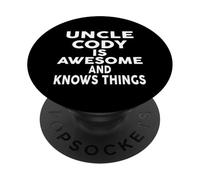 Uncle CODY Is Awesome And Knows Things CODY PopSockets Adhesive PopGrip