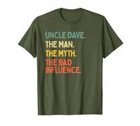 Uncle Dave Quote The Man The Myth The Bad Influence Funny T-Shirt, Men, Olive Green, X-Large