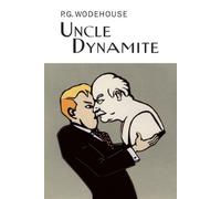 Uncle Dynamite (Collector's Wodehouse) by P. G. Wodehouse (2007-05-10)