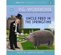 Uncle Fred In The Springtime (Blandings Castle Saga)