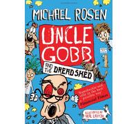 Uncle Gobb and the Dread Shed