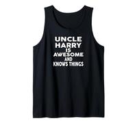 Uncle Harry is Awesome and Knows Things Tank Top