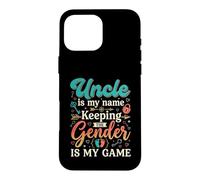 Uncle Is My Name Keeping the Gender Is My Game Baby Reveal Case for iPhone 16 Pro Max