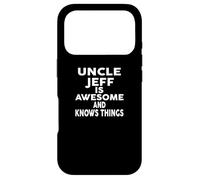 Uncle JEFF Is Awesome And Knows Things Shirt JEFF Case for iPhone 17 Pro
