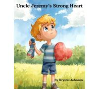 Uncle Jeremy's Strong Heart