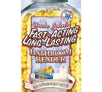 Uncle John's Fast-Acting, Long-Lasting Bathroom Reader (Uncle John's Bathroom Reader Annual)