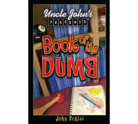 Uncle John's Presents: Book of the Dumb (Bathroom Reader Series)