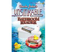 Uncle John's Unsinkable Bathroom Reader (Uncle John's Bathroom Reader Annual)