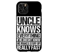 Uncle KNOWS EVERYTHING IF HE DOESN'T KNOW Uncle Case for iPhone 11 Pro