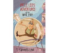 Uncle Leo's Adventures at the West Pole
