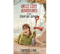 Uncle Leo's Adventures in the Siberian Jungle
