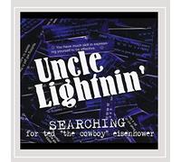 Uncle Lightnin' - Searching for Ted "the Cowboy" Eisenhower
