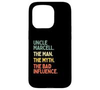 Uncle Marcell Quote The Man The Myth The Bad Influence Funny Case for iPhone 15 Pro