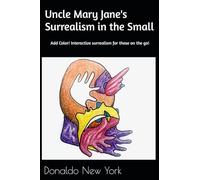 Uncle Mary Jane's Surrealism in the Small: Add Color! Interactive surrealism for those on the go!