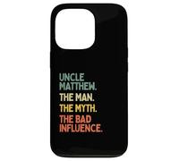 Uncle Matthew Quote The Man The Myth The Bad Influence Funny Case for iPhone 13 Pro
