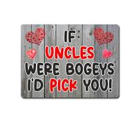 Uncle Metal Sign Gift - If Uncles Were Bogeys I'd Pick You - Family Cute Fun Novelty Aluminium Present