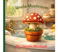 Uncle Mushroom