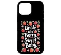 Uncle Of A Berry Sweet Baby New Uncle Strawberry Moments Case for iPhone 16 Pro Max