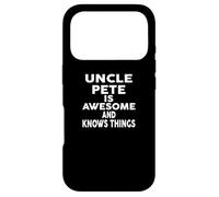 Uncle PETE Is Awesome And Knows Things PETE Case for iPhone 17 Pro