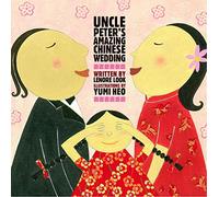 Uncle Peter's Amazing Chinese Wedding (Anne Schwartz Books)