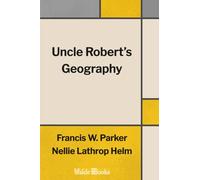 Uncle Robert's Geography (Uncle Robert's Visit, V.3)