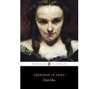 Uncle Silas: A Tale of Bartram-Haugh (Penguin Classics)