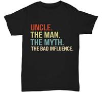 Uncle The Man Myth Legend Bad Influence T-Shirt Graphic Mens Tee ShirtTop Sweatshirt Short Sleeve Black