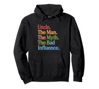 Uncle The Man The Myth The Bad Influence Classic Humor Pullover Hoodie