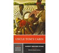 Uncle Tom`s Cabin 3e: A Norton Critical Edition: 0