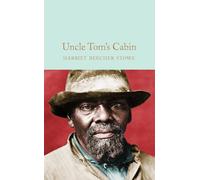 Uncle Tom's Cabin: H.B. Stowe (Macmillan Collector's Library, 234)