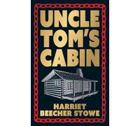 Uncle Tom's Cabin (Deluxe Hardbound Edition)
