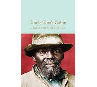 Uncle Tom's Cabin: H.B. Stowe: 234 (Macmillan Collector's Library, 234)