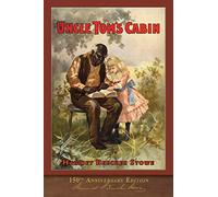 Uncle Tom's Cabin: Unabridged with 120 Original Illustrations
