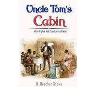 Uncle Tom's Cabin: With Illustrated