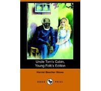 Uncle Tom's Cabin, Young Folks' Edition (Illustrated Edition) (Dodo Press)